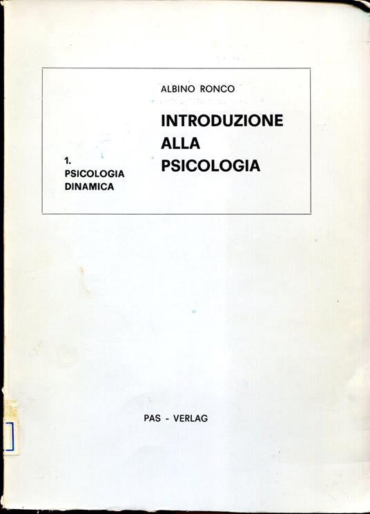 Introduzione alla psicologia. Vol. 1, Psicologia dinamica. Vol. 2, Conoscenza e apprendimento - Albino Ronco - copertina