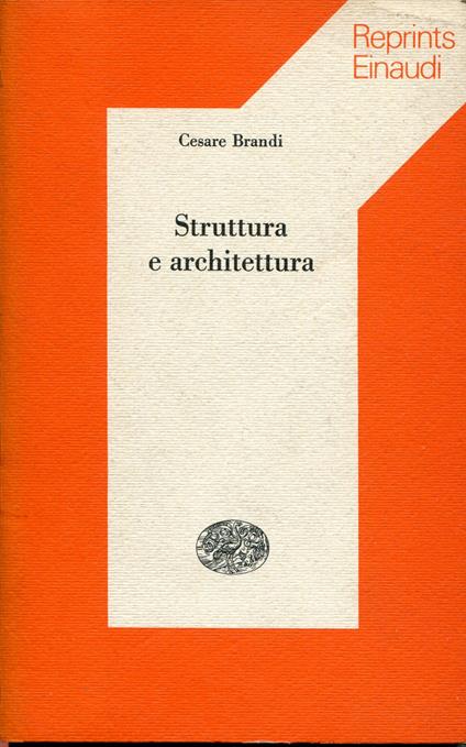 Struttura e architettura, Reprints Einaudi 27 - Cesare Brandi - copertina