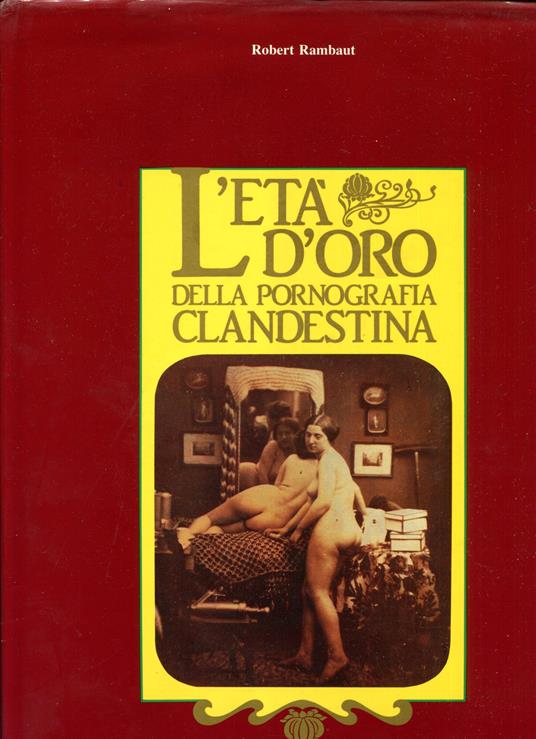 L' età d'oro della pornografia clandestina - copertina