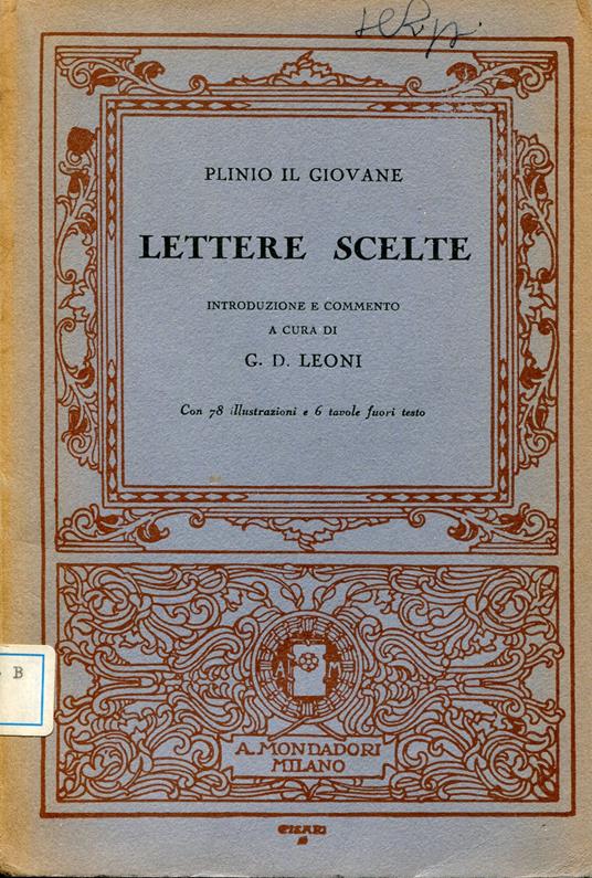 Lettere scelte, introduzione e commento a cura di Giulio D. Leoni, con 78 illustrazioni e 6 tavole fuori testo - Plinio il Giovane - copertina