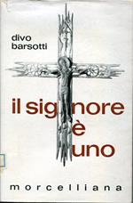 Il Signore è Uno : meditazioni