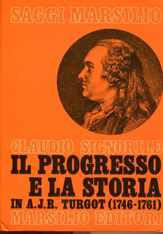 Il progresso e la storia in A. J. R. Turgot (1746-1761) - Claudio Signorile - copertina
