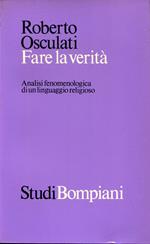 Fare la verità : analisi fenomenologica di un linguaggio religioso (Giovanni: 2,23-3,21)