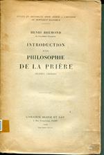 Introduction a la philosophie de la priere : textes choisis