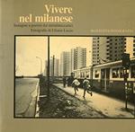 Vivere nel Milanese. Indagine a partire dai metalmeccanici. Ediz. illustrata