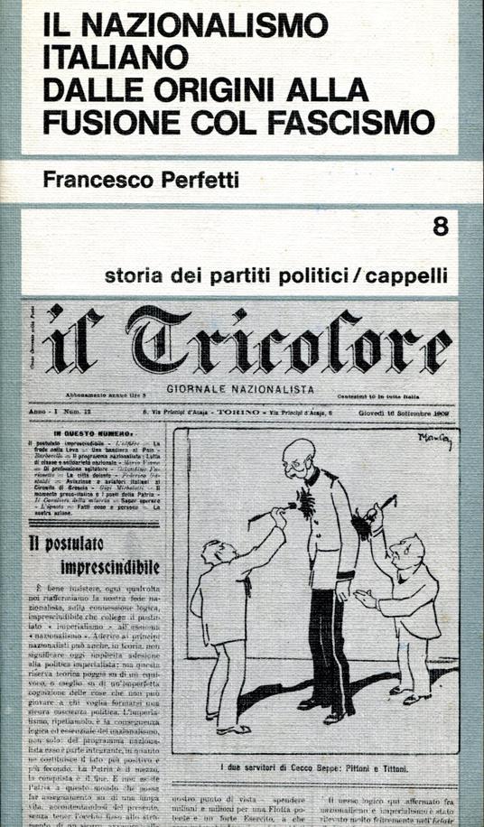 Il nazionalismo italiano dalle origini alla fusione col fascismo - Francesco Perfetti - copertina