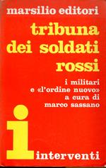 Tribuna dei soldati rossi i militari e l'Ordine Nuovo. Interventi