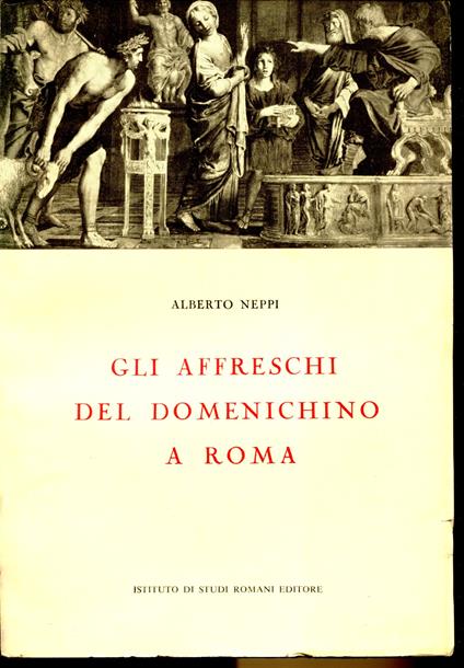 Gli affreschi del Domenichino a Roma - Alberto Neppi - copertina