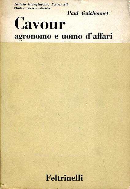 Cavour agronomo e uomo d'affari - Paul Guichonnet - copertina