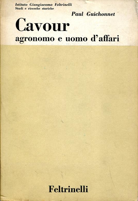 Cavour agronomo e uomo d'affari - Paul Guichonnet - copertina