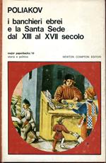 I banchieri ebrei e la Santa Sede dal XIII al XVII secolo