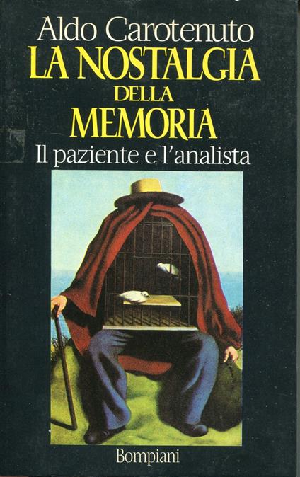 La nostalgia della memoria : il paziente e l'analista - Aldo Carotenuto - copertina