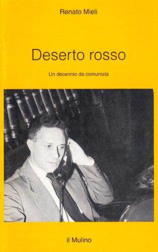 Deserto rosso. Un decennio da comunista - Renato Mieli - copertina