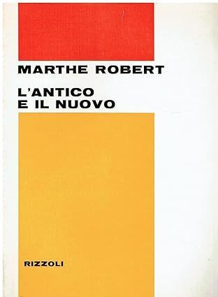 L' antico e il nuovo - Marthe Robert - copertina