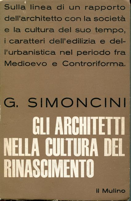 Architetti e architettura nella cultura del Rinascimento - Giorgio Simoncini - copertina