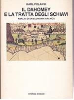 Il dahomey e la tratta degli schiavi. Analisi di un'economia arcaica