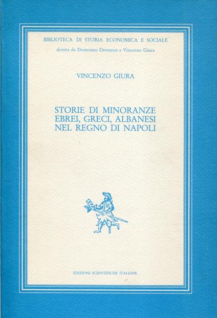 Storie di minoranze : ebrei, greci, albanesi nel regno di Napoli - copertina