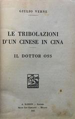 Le tribolazioni d'un cinese in Cina. Il dottor Oss