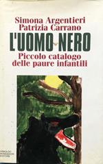 L' uomo nero. Piccolo catalogo delle paure infantili