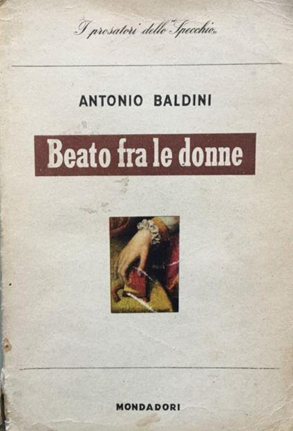 Beato fra le donne - Antonio Baldini - copertina