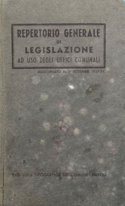 Repertorio generale di legislazione ad uso degli uffici comunali. aggiornato al 1 - copertina