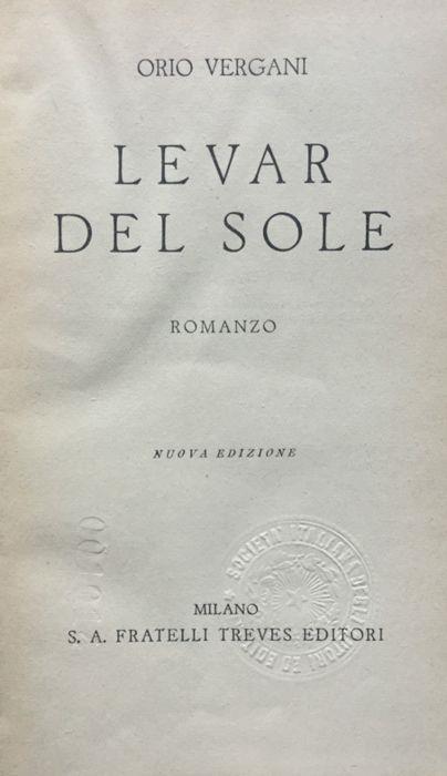 Levar del sole. Romanzo. Nuova ediz - Orio Vergani - copertina