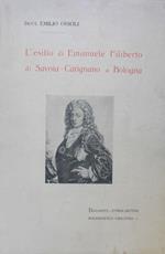 L' esilio di Emanuele Filiberto di Savoia-Carignano a Bologna
