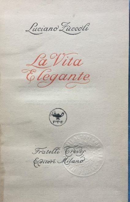 La vita elegante - Luciano Zuccoli - copertina