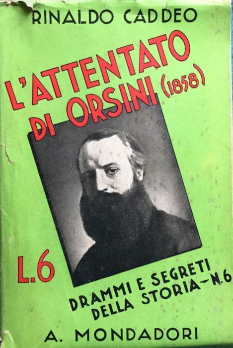 L' attentato di Orsini (1858) - Rinaldo Caddeo - copertina