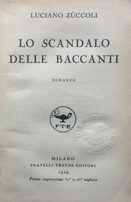 Lo scandalo delle Baccanti - Luciano Zuccoli - copertina