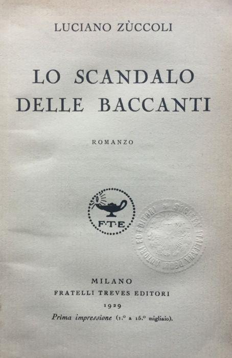 Lo scandalo delle Baccanti - Luciano Zuccoli - copertina