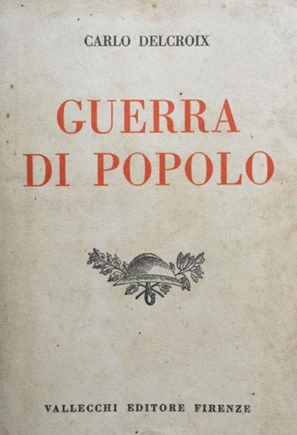 Guerra di popolo - Carlo Delcroix - copertina