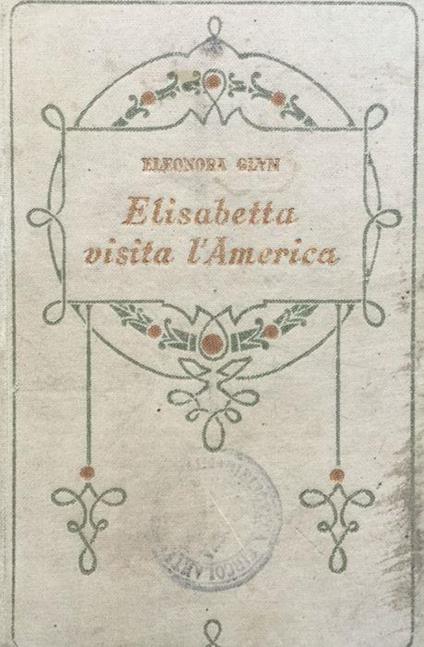 Elisabetta visita l'America - Eleonora Glyn - copertina