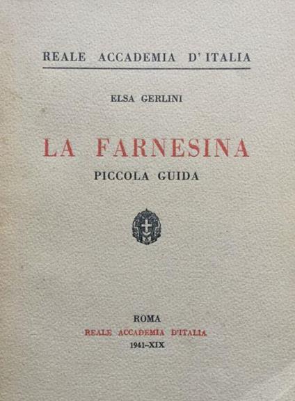 La Farnesina. Piccola Guida - Elsa Gerlini - copertina