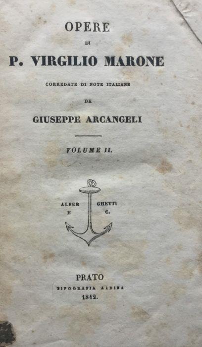 Opere di P. Virgilio Marone corredate di note italiane da Giuseppe Arcangeli - Publio Virgilio Marone - copertina