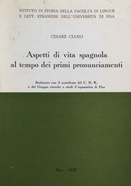 Aspetti di vita spagnola al tempo dei primi pronunciamenti - Cesare Ciano - copertina