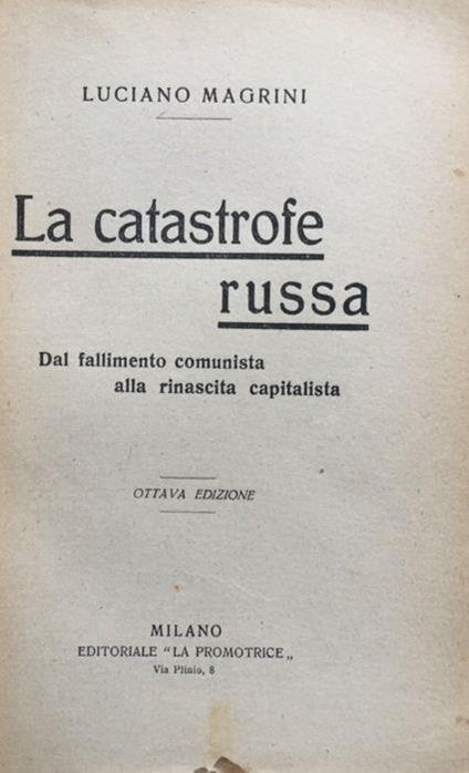 La catastrofe russa. Dal fallimento comunista alla rinascita capitalista - Luciano Magrini - copertina