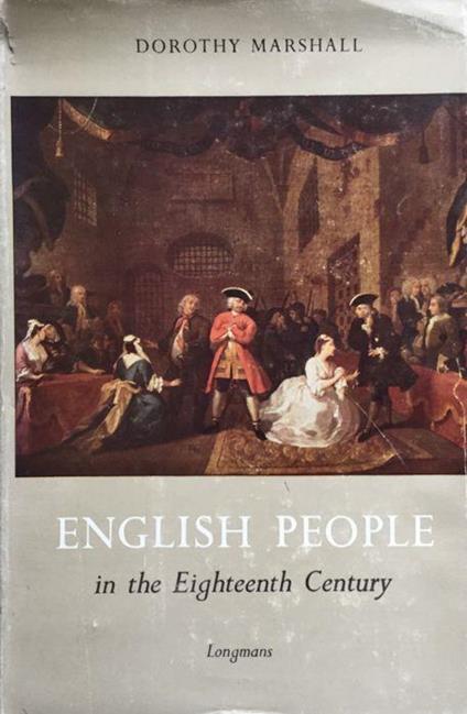 English people in the Eighteenth Century - Dorothy Marshall - copertina