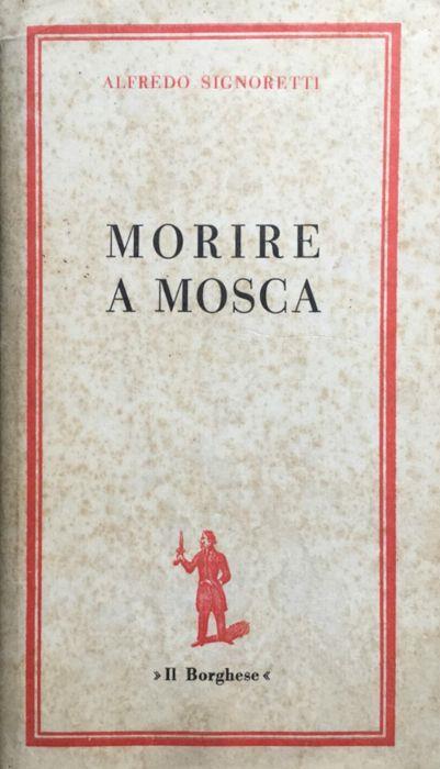 Morire a Mosca - Alfredo Signoretti - copertina