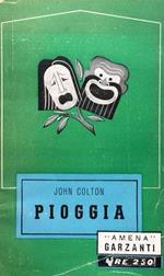 Pioggia. Commedia in tre atti da un romanzo di W. Somerset Maugham