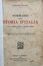 Sommario della Storia d'Italia. Dalle origini fino ai nostri giorni (2600 a.C.-1848). 1a ed. annotata . con autobior. dell'A. e indice dei nomi propri