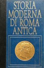 Storia moderna dell'antica Roma.I grandi antagonisti