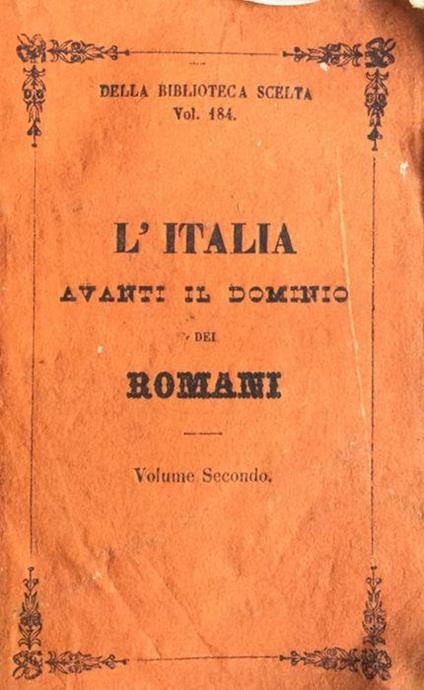 L' Italia avanti il dominio dei Reomani. volume secondo - Giuseppe Micali - copertina