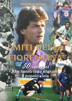 I miti della fiorentina