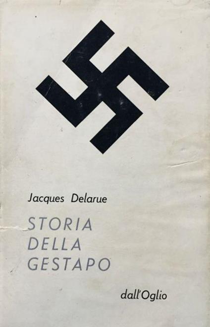 Storia della Gestapo - Jacques Delarue - copertina