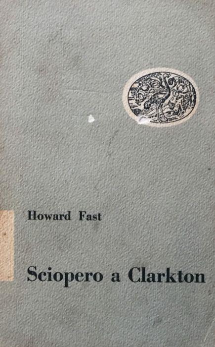 Sciopero a Clarkton - 1950 - Howard Fast - copertina