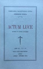 Actum Luce. Rivista di studi Lucchesi. Anno III n. 1 - 2 aprile - ottobre 1974