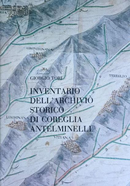 Inventario dell'archivio storico di Coreglia Antelminelli - Giorgio Tori - copertina