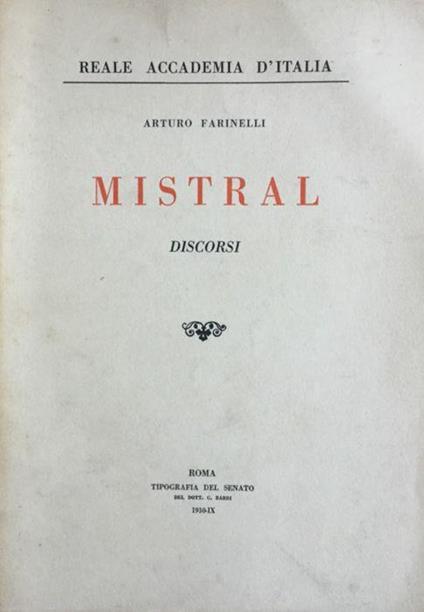 Mistral (discorsi). Arturo Farinelli 1930 - Arturo Farinelli - copertina