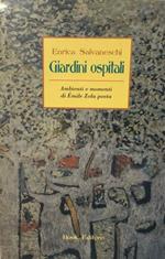 Giardini ospitali. Ambienti e monenti di Emile Zola poeta. Salvaneschi 2006